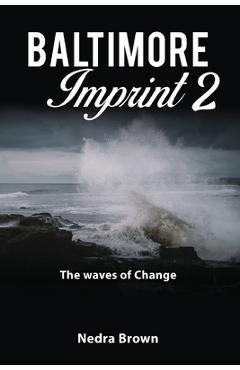 Coperta cărții 'Baltimore Imprint 2: The waves of change - Nedra S. Brown'