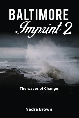 Coperta cărții 'Baltimore Imprint 2: The waves of change - Nedra S. Brown'
