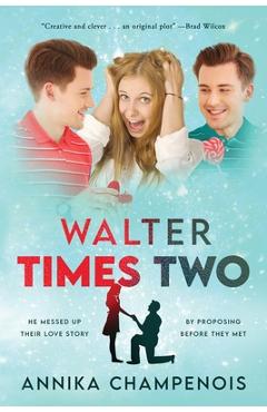 Coperta cărții 'Walter Times Two - Annika Champenois'