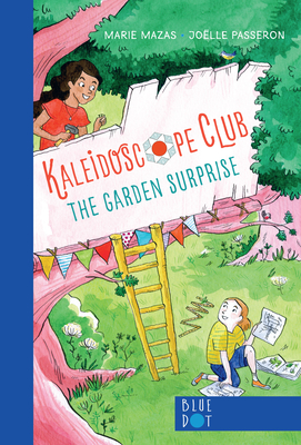 Garden Surprise: Kaleidoscope Club Series Book #1 - Marie Mazas