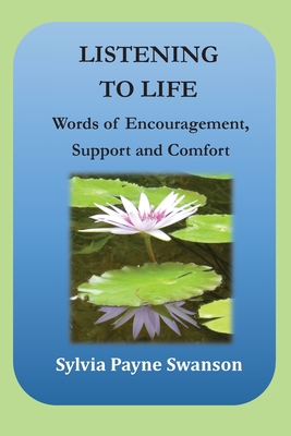 Listening To Life - Sylvia Swanson