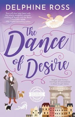 The Dance of Desire: A Muses of Scandal novel - Delphine Ross