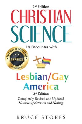 Christian Science: Its Encounter With Lesbian/Gay America...2nd Edition - Bruce Stores