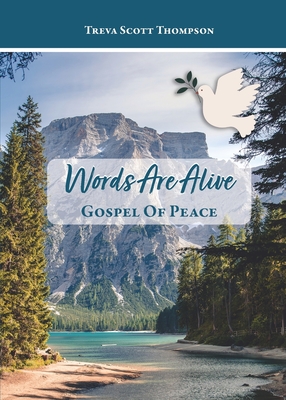Words Are Alive: The Gospel of Peace - Treva Scott Thompson