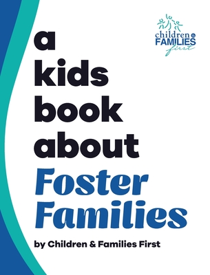 A Kids Book About Foster Families - Children &. Families First