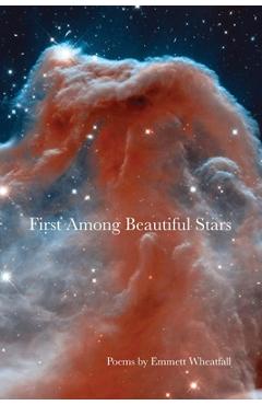 Coperta cărții 'First Among Beautiful Stars - Emmett Wheatfall'