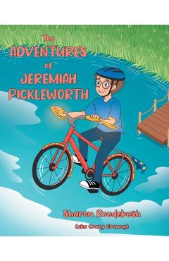 Coperta cărții 'The Adventures of Jeremiah Pickleworth - Sharon Roudebush (aka Crazy Granny)'