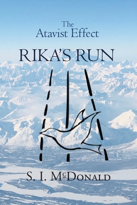 The Atavist Effect: Rika's Run - S. I. Mcdonald