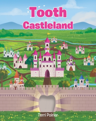 Tooth Castleland - Terri Poirier
