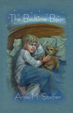 Coperta cărții 'The Bedtime Bear - Anne M. Stolfer'