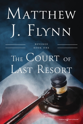 Coperta cărții 'The Court of Last Resort - Matthew J. Flynn'