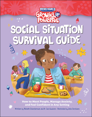 Social Situation Survival Guide: How to Meet People, Manage Anxiety, and Feel Confident in Any Setting - Michelle Schusterman