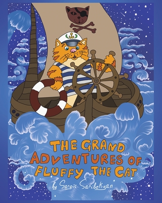 Coperta cărții 'The Grand Adventures of Fluffy the Cat - Sargis Saribekyan'