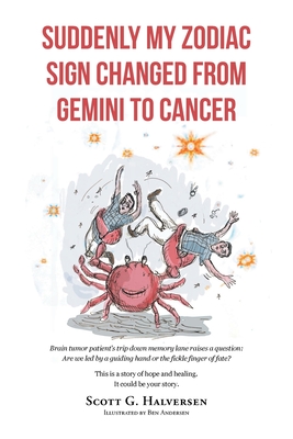Coperta cărții 'Suddenly My Zodiac Sign Changed from Gemini to Cancer - Scott G. Halversen'