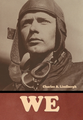 We - Charles A. Lindbergh