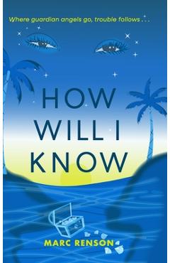Coperta cărții 'How Will I Know - Marc Renson'