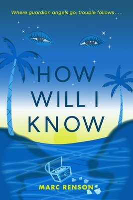 Coperta cărții 'How Will I Know - Marc Renson'