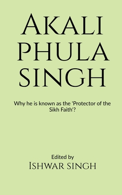 Akali Phula Singh - Ishwar Singh