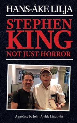 Stephen King (hardback): Not Just Horror - Hans-åke Lilja