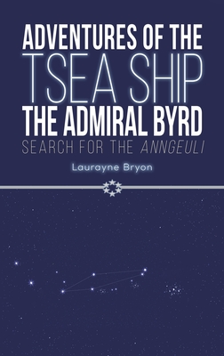 Coperta cărții 'Adventures of the TSEA Ship the Admiral Byrd - Laurayne Bryon'