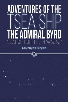 Coperta cărții 'Adventures of the TSEA Ship the Admiral Byrd - Laurayne Bryon'