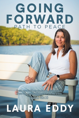 Going Forward: Path to Peace - Laura Eddy