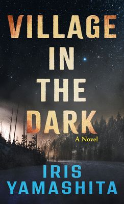 Village in the Dark - Iris Yamashita