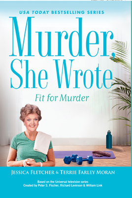 Murder, She Wrote: Fit for Murder - Jessica Fletcher