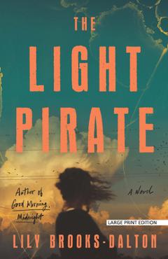 Coperta cărții 'The Light Pirate - Lily Brooks-dalton'