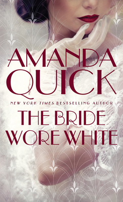 The Bride Wore White - Amanda Quick