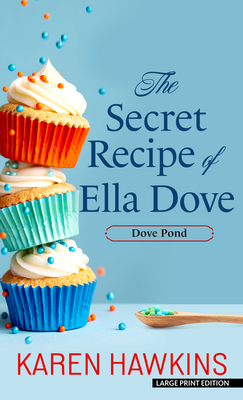 The Secret Recipe of Ella Dove - Karen Hawkins