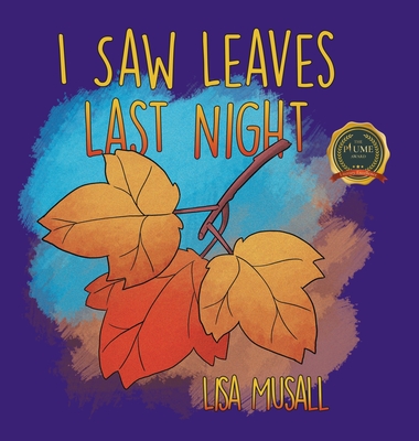 I Saw Leaves Last Night - Lisa Musall