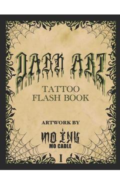 Coperta cărții 'Dark Art: Tattoo Flash Book - Mo Cadle'