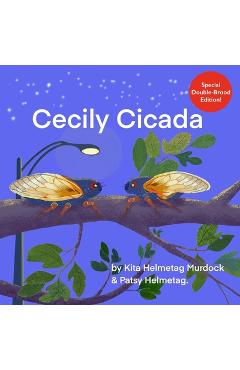 Coperta cărții 'Cecily Cicada: Special Double Brood Edition - Patsy Helmetag'