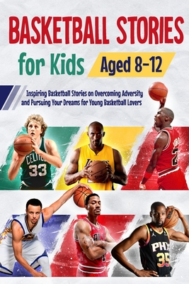 Basketball Stories for Kids Aged 8 - 12: Inspiring Basketball Stories on Overcoming Adversity and Pursuing Your Dreams for Young Basketball Lovers : 1 - Faith Burton