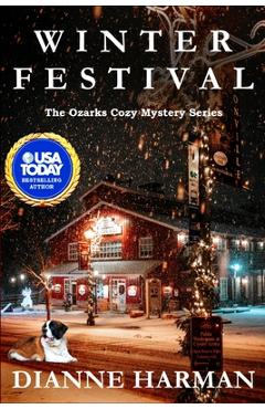 Poza produsului Winter Festival: The Ozarks Cozy Mystery Series - Dianne Harman