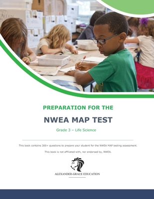 NWEA Map Test Preparation - Grade 3 Life Science - James W. Alexander