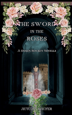 Coperta cărții 'The Sword in the Roses - A. R. Kaufer'
