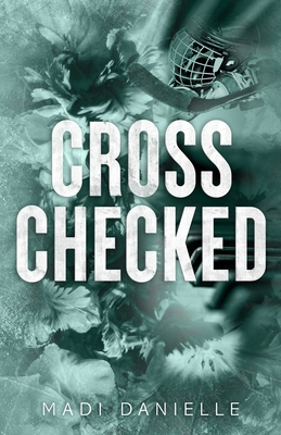 Cross Checked - Madi Danielle