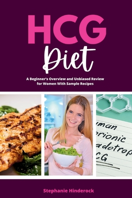 HCG Diet: A Beginner's Overview and Unbiased Review for Women - Stephanie Hinderock