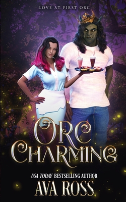 Coperta cărții 'Orc Charming: A Monster Romcom - Ava Ross'