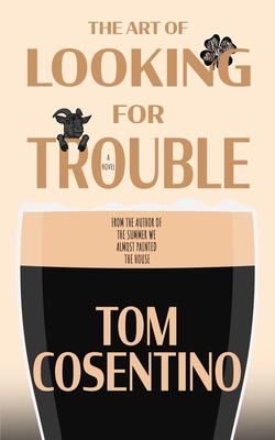 The Art Of Looking For Trouble - Tom Cosentino