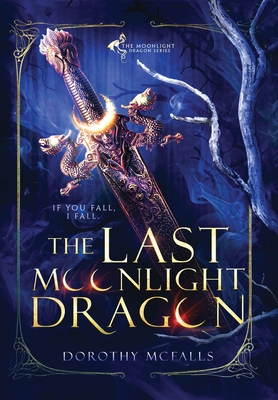 The Last Moonlight Dragon - Dorothy Mcfalls