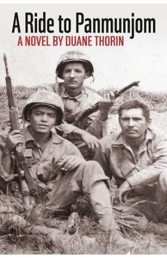 Poza produsului A Ride to Panmunjom - Duane Thorin