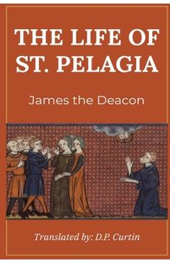 The Life of St. Pelagius - James The Deacon