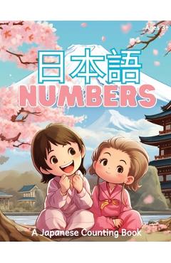 Poza produsului 日本語 Numbers: A Japanese Counting Book - Kimberly Reyes