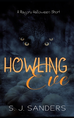 Howling Eve: A Ragoru Halloween Short - Sj Sanders