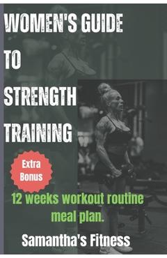 Coperta cărții 'Women's Guide To Strength Training: Guide to strength Training - Sam's Fitness Club'