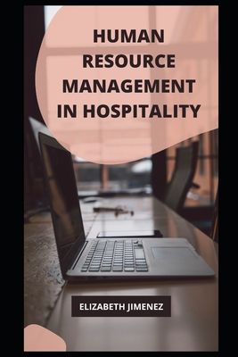 Human Resource Management in Hospitality - Elizabeth Jimenez
