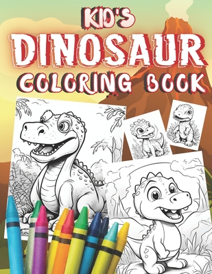 Kid's Dinosaur Coloring Book: Dinosaur Color Book for Kids - Me Time